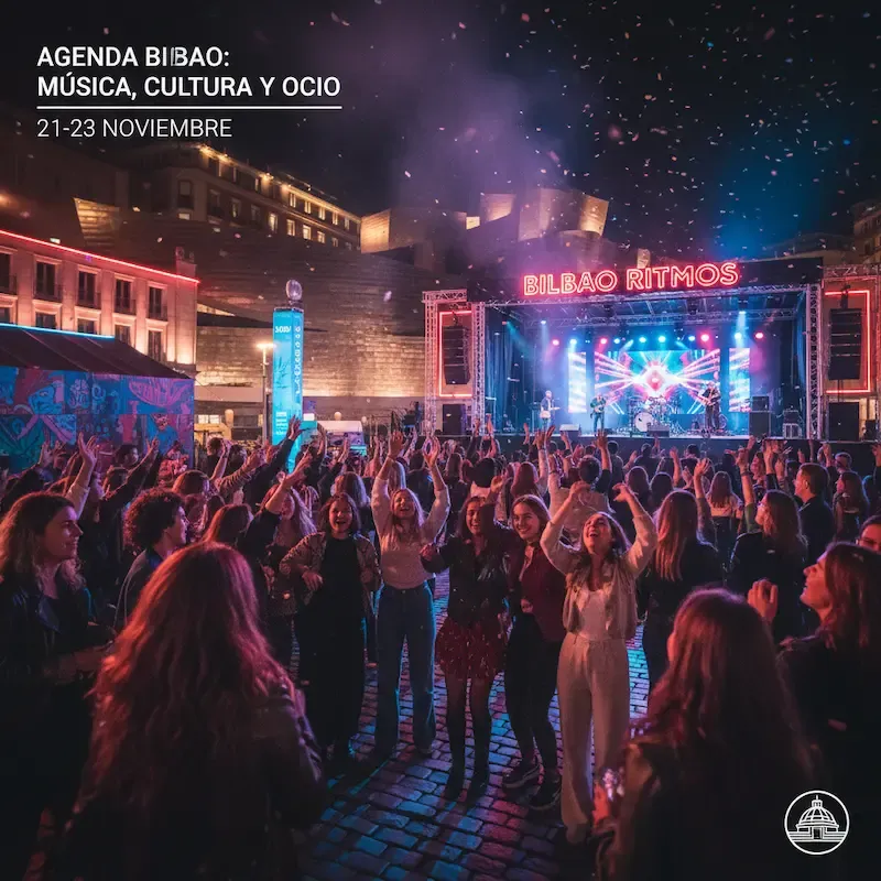 Agenda de Actividades en Bilbao: Música, Cultura y Ocio del 21 al 23 de Noviembre